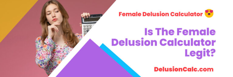 Is The Female Delusion Calculator Legit?