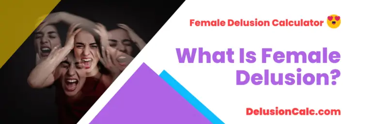 What Is Female Delusion?